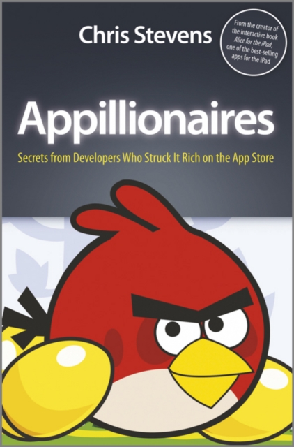Appillionaires : Secrets from Developers Who Struck It Rich on the App Store, Paperback / softback Book