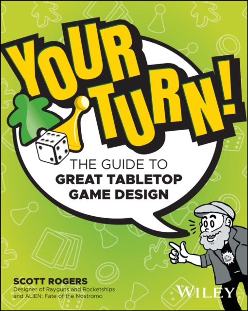 Your Turn! : The Guide to Great Tabletop Game Design, EPUB eBook
