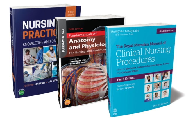 The Nurse's Essential Bundle : The Royal Marsden Student Manual, 10th Edition; Nursing Practice, 3rd Edition; Anatomy and Physiology, 3rd Edition, Paperback / softback Book