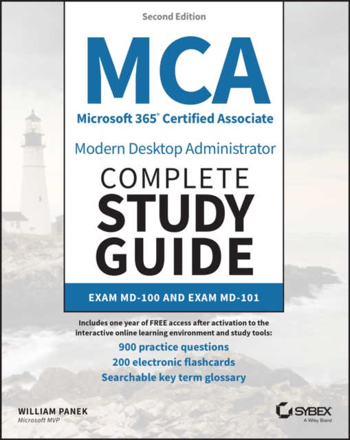 MCA Microsoft 365 Certified Associate Modern Desktop Administrator Complete Study Guide with 900 Practice Test Questions : Exam MD-100 and Exam MD-101, PDF eBook