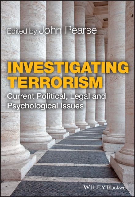 Investigating Terrorism : Current Political, Legal and Psychological Issues, Paperback / softback Book