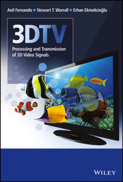 3DTV : Processing and Transmission of 3D Video Signals, Hardback Book