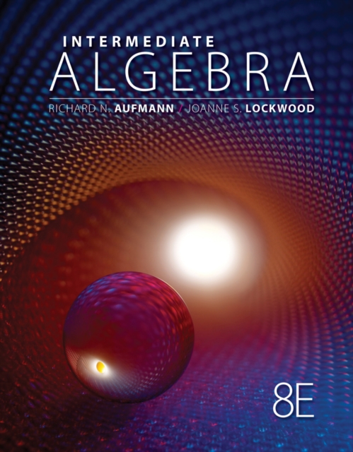 Student Workbook for Aufmann/Lockwood's Intermediate Algebra with Applications, 8th, Paperback / softback Book