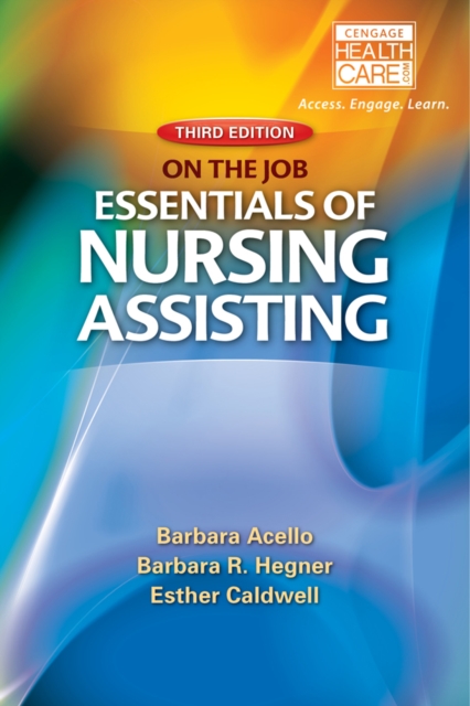 Nursing Assistant : A Nursing Process Approach - On the Job: Essentials of Nursing Assisting, Paperback / softback Book