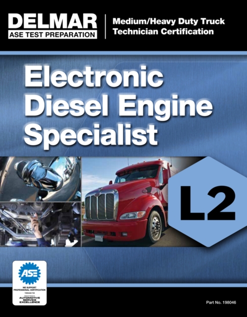 ASE Test Preparation Manual - Electronic Diesel Engine Diagnosis Specialist (L2), Paperback / softback Book
