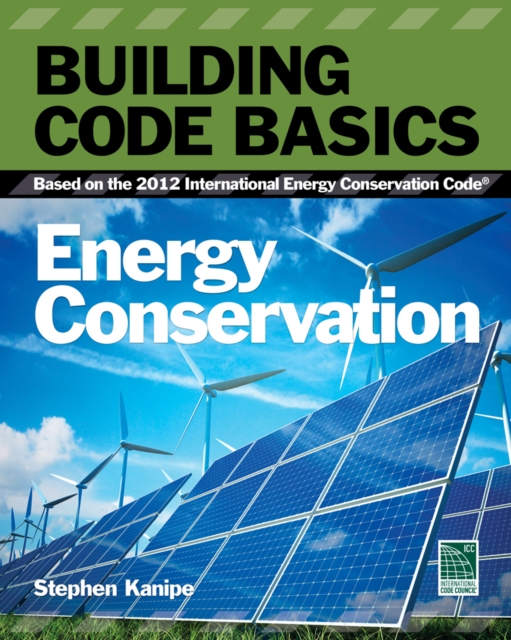 Building Code Basics: Energy : Based on the International Energy Code, Paperback / softback Book