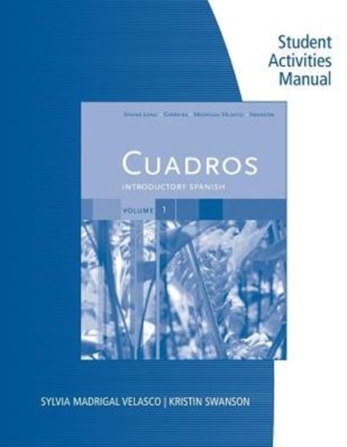 Student Activities Manual, Volume 1 for Cuadros Introductory Spanish and Intermediate Spanish, Paperback / softback Book