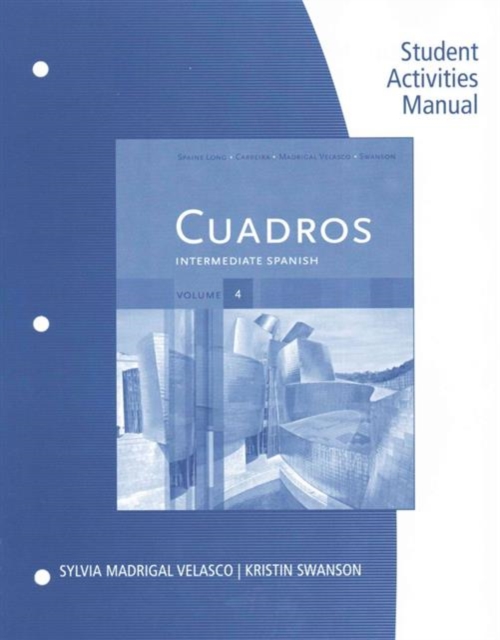 Student Activities Manual, Volume 4 for Cuadros Student Text: Intermediate Spanish, Paperback / softback Book