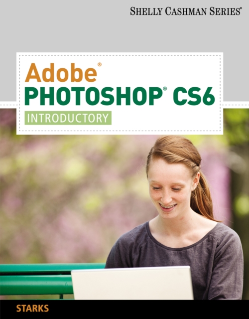 Adobe (R) Photoshop (R) CS6 : Introductory, Paperback / softback Book