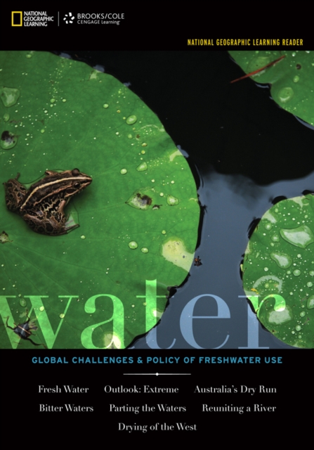 National Geographic Learning Reader: Water : Global Challenges and Policy of Freshwater Use (with eBook, 1 term (6 months) Printed Access Card), Mixed media product Book