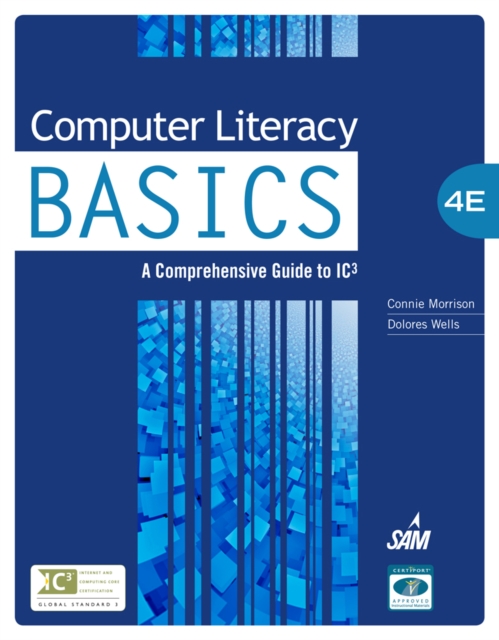 Computer Literacy BASICS : Comprehensive Guide IC3, Hardback Book