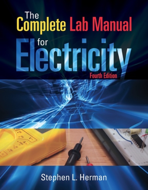 The Complete Lab Manual for Electricity, Paperback / softback Book