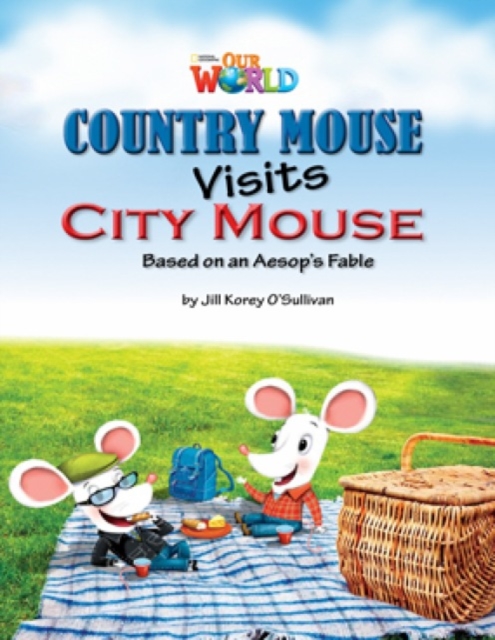 Our World Readers: Country Mouse Visits City Mouse : American English, Pamphlet Book