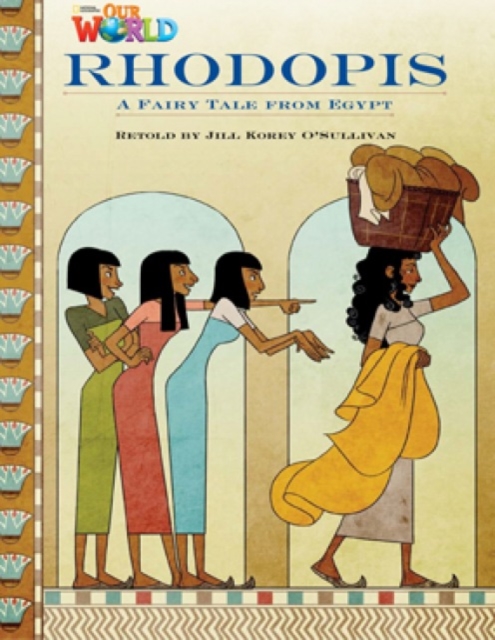 Our World Readers: Rhodopis : American English, Pamphlet Book
