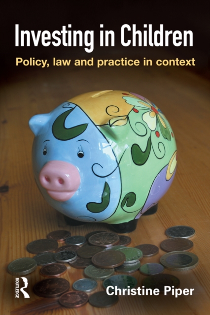 Investing in Children : Policy, Law and Practice in Practice, EPUB eBook