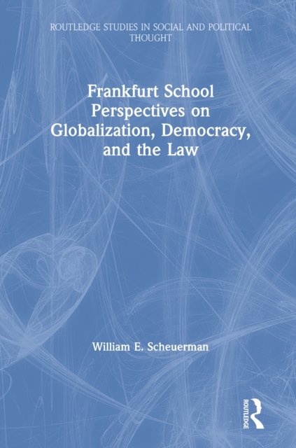 Frankfurt School Perspectives on Globalization, Democracy, and the Law, EPUB eBook