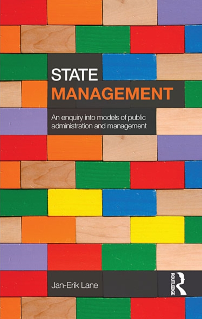 State Management : An Enquiry into Models of Public Administration & Management, EPUB eBook