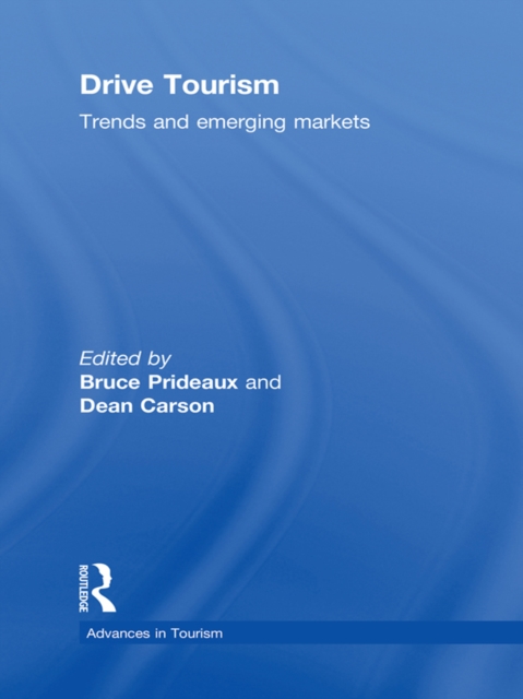 Drive Tourism : Trends and Emerging Markets, PDF eBook