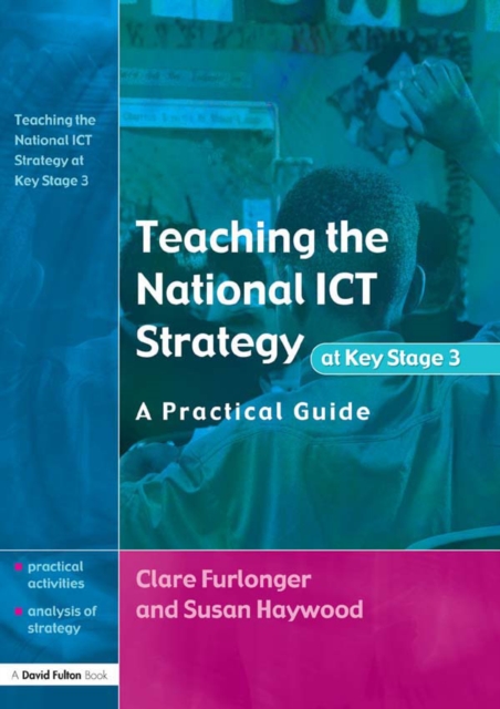 Teaching the National ICT Strategy at Key Stage 3 : A Practical Guide, EPUB eBook