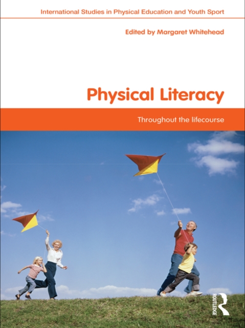 Physical Literacy : Throughout the Lifecourse, EPUB eBook