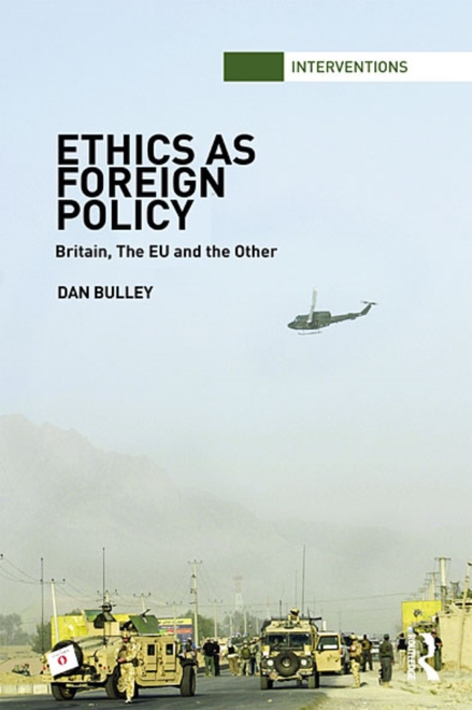 Ethics As Foreign Policy : Britain, The EU and the Other, EPUB eBook