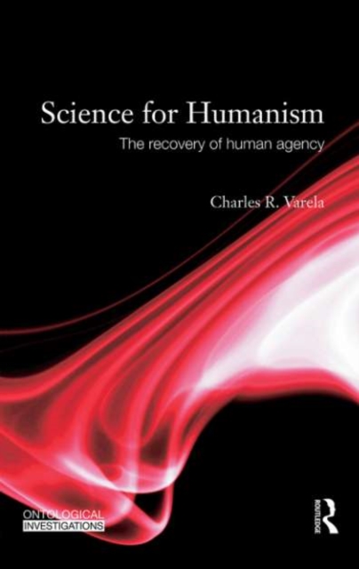 Science For Humanism : The Recovery of Human Agency, PDF eBook