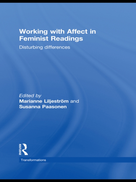 Working with Affect in Feminist Readings : Disturbing Differences, PDF eBook