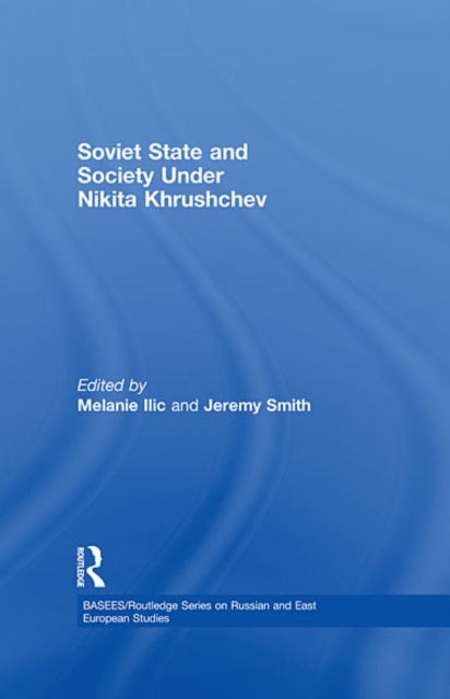 Soviet State and Society Under Nikita Khrushchev, EPUB eBook