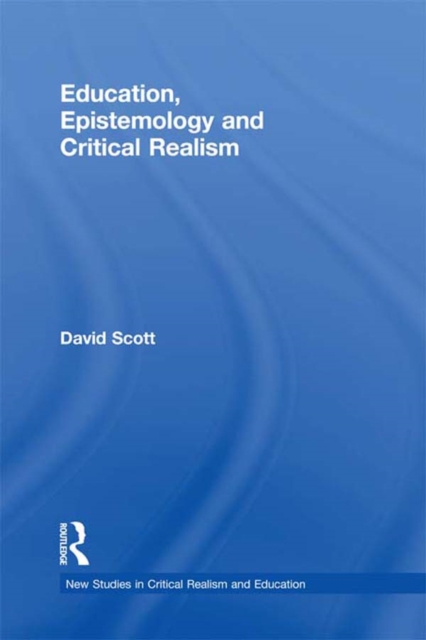 Education, Epistemology and Critical Realism, PDF eBook