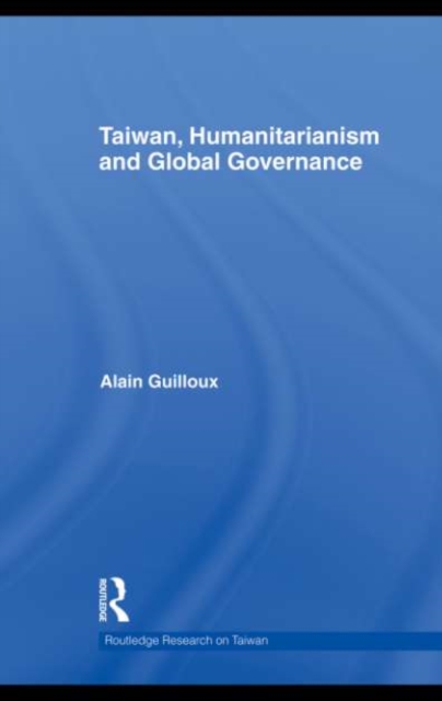 Taiwan, Humanitarianism and Global Governance, PDF eBook