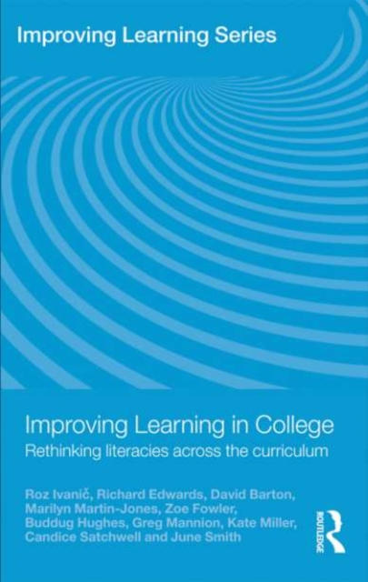Improving Learning in College : Rethinking Literacies Across the Curriculum, PDF eBook