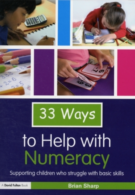 33 Ways to Help with Numeracy : Supporting Children who Struggle with Basic Skills, EPUB eBook
