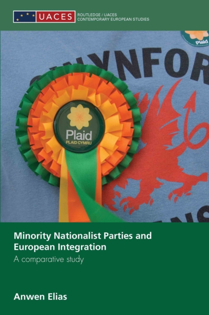 Minority Nationalist Parties and European Integration : A comparative study, EPUB eBook