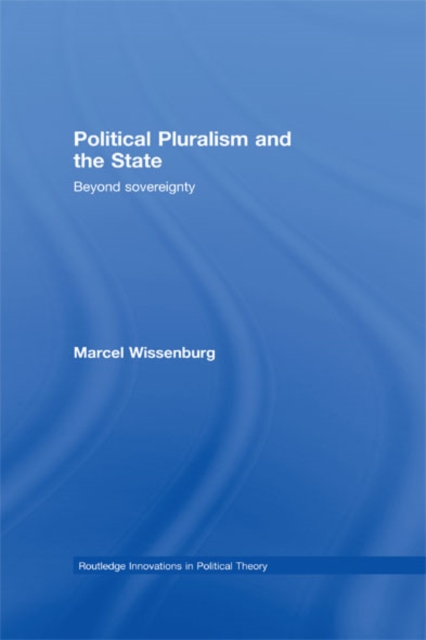 Political Pluralism and the State : Beyond Sovereignty, EPUB eBook