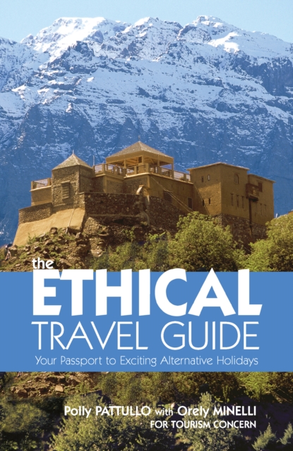 The Ethical Travel Guide : Your Passport to Exciting Alternative Holidays, PDF eBook