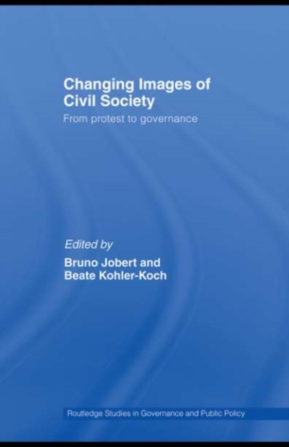 Changing Images of Civil Society : From Protest to Governance, PDF eBook