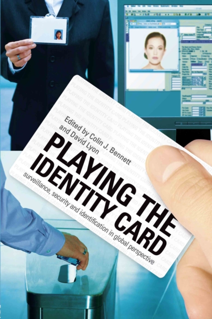 Playing the Identity Card : Surveillance, Security and Identification in Global Perspective, EPUB eBook