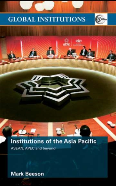 Institutions of the Asia-Pacific : ASEAN, APEC and beyond, PDF eBook