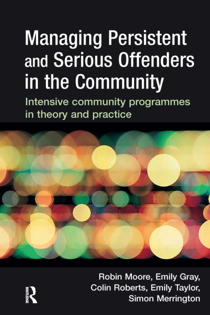 Managing Persistent and Serious Offenders in the Community, EPUB eBook