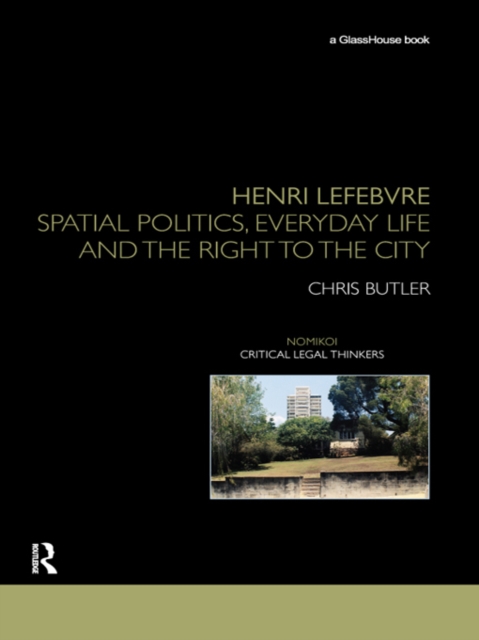 Henri Lefebvre : Spatial Politics, Everyday Life and the Right to the City, EPUB eBook
