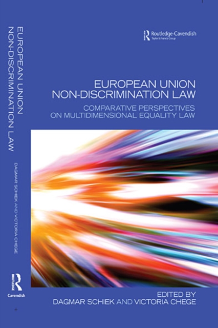 European Union Non-Discrimination Law : Comparative Perspectives on Multidimensional Equality Law, EPUB eBook