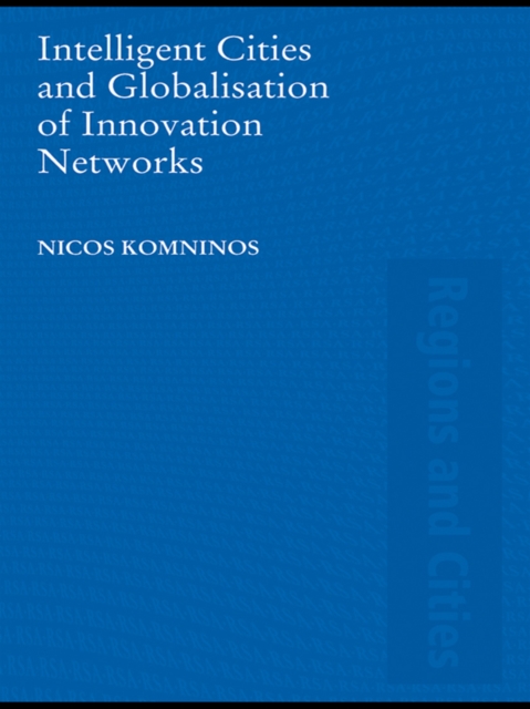 Intelligent Cities and Globalisation of Innovation Networks, EPUB eBook