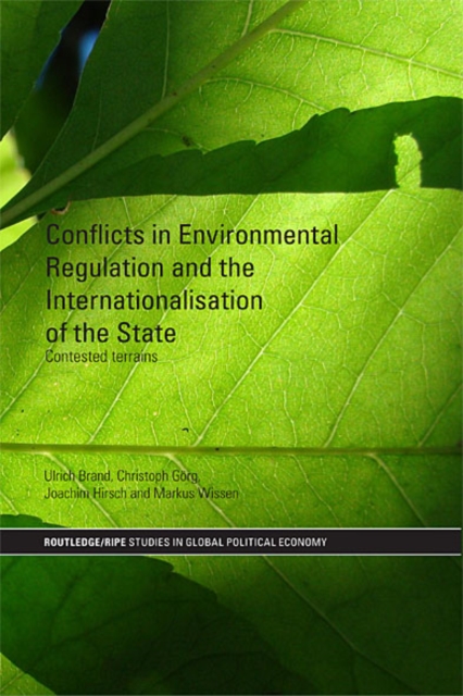 Conflicts in Environmental Regulation and the Internationalisation of the State : Contested Terrains, EPUB eBook