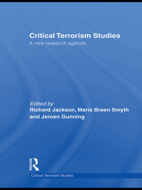 Critical Terrorism Studies : A New Research Agenda, PDF eBook
