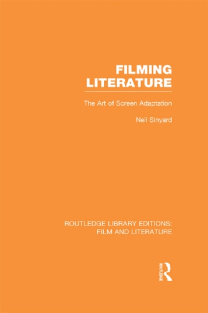 Filming Literature : The Art of Screen Adaptation, PDF eBook