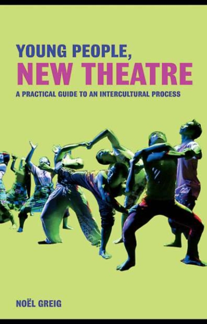 Young People, New Theatre : A Practical Guide to an Intercultural Process, PDF eBook