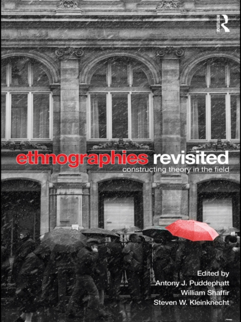 Ethnographies Revisited : Constructing Theory in the Field, EPUB eBook