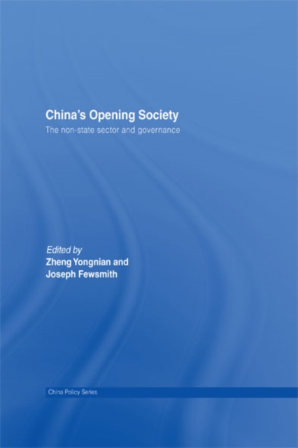 China's Opening Society : The Non-State Sector and Governance, EPUB eBook