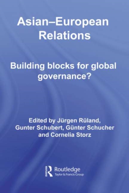 Asian-European Relations : Building Blocks for Global Governance?, PDF eBook