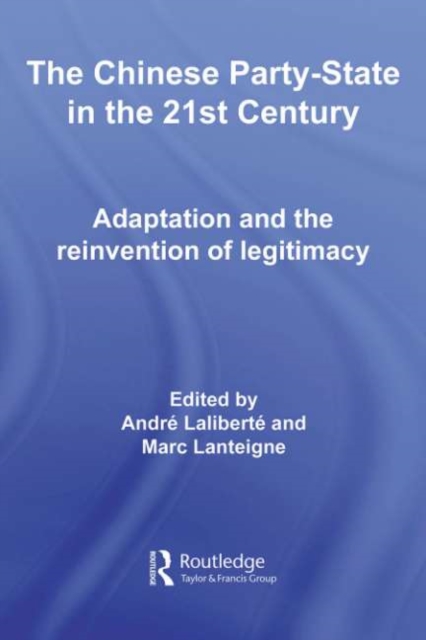The Chinese Party-State in the 21st Century : Adaptation and the Reinvention of Legitimacy, PDF eBook
